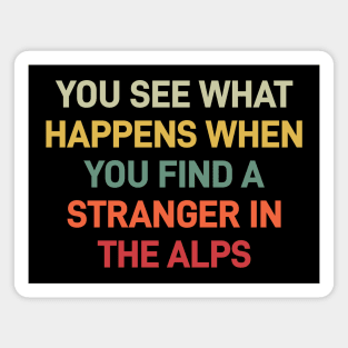 Lebowski Quote, Stranger in the alps Magnet